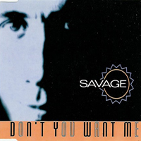 Savage (ITA) - Don't You Want Me