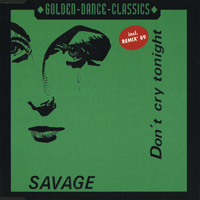 Savage (ITA) - Don't Cry Tonight (Maxi-Single)