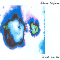 Klaus Wiese - Ghost Works