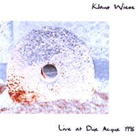 Klaus Wiese - Live At Due Acque 1998