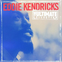 Kendricks, Eddie - The Ultimate Collection:  Eddie Kendricks