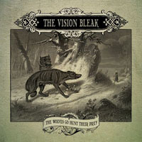 Vision Bleak - The Wolves Go Hunt Their Prey