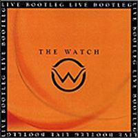 Watch - Live Bootleg