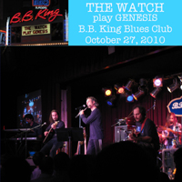 Watch - The Watch play Genesis in B.B. King Blues Bar (October 27, 2010)
