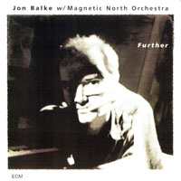 Balke, Jon - Jon Balke, Magnetic North Orchestra - Further