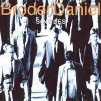 Broder Daniel - Singles