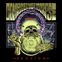 Composer, Meet Corpse - Prozium