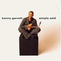 Garrett, Kenny  - Simply Said
