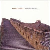 Garrett, Kenny  - Beyond The Wall