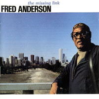 Anderson, Fred - The Missing Link