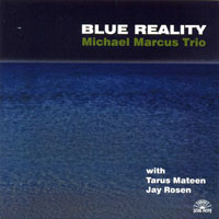 Marcus, Michael - Michael Marcus Trio - Blue reality