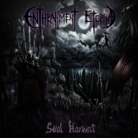 Enthrallment Eternal - Soul Harvest