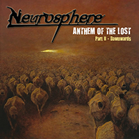 Neurosphere - Anthem of the Lost (Part II : Dawnwards)
