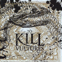 To Kill - Vultures