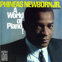 Phineas Newborn, Jr. - A World of Piano!