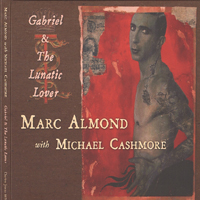 Marc Almond - Gabriel & The Lunatic Lover (Single)