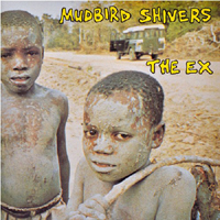 The Ex - Mudbird Shivers