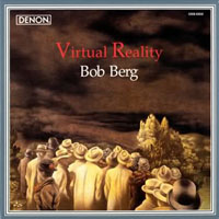 Berg, Bob - Virtual Reality