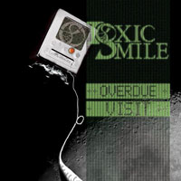 Toxic Smile - Overdue Visit (EP)