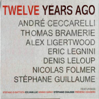Ceccarelli, Andre - Twelve Years Ago