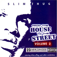 Slim Thug - From The House To The Street (Vol. 2)