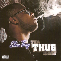 Slim Thug - Tha Thug Show (Deluxe Edition)