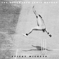 Duckworth Lewis Method, The - Sticky Wickets