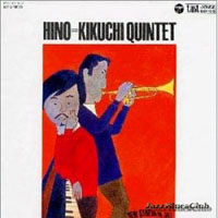 Terumasa Hino - Hino Terumasa, Kikuchi Quintet