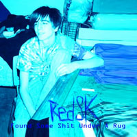 RedSK - Found Some Shit Under A Rug