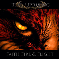 Uprising (USA, TX) - Faith Fire & Flight