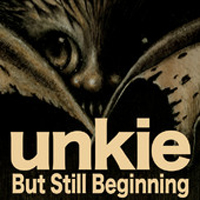 Unkie - But Still Beginning