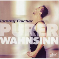 Fischer, Tommy - Purer Wahnsinn