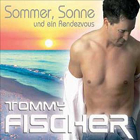 Fischer, Tommy - Sommer, Sonne Und Ein Rendezvous