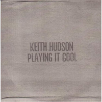Hudson, Keith - Playing It Cool