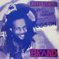 Hudson, Keith - Brand (Reissue)