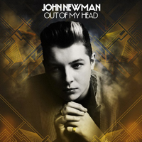 John Newman - Out Of My Head (Remixes)