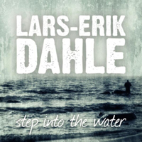 Dahle, Lars-Erik - Step Into The Water