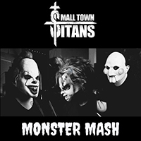 Small Town Titans - Monster Mash (Single)