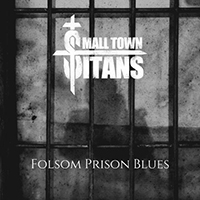 Small Town Titans - Folsom Prison Blues (Single)