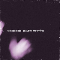 To Kill Achilles - Beautiful Mourning (Single)