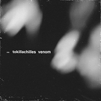 To Kill Achilles - Venom (Single)