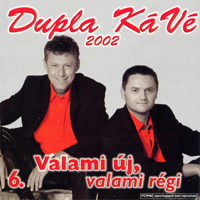 Dupla KaVe - Valami Uj, Valami Regi