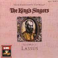King's Singers - How Excellent Is Thy Name - Sacred Music Of Lassu