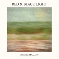 Maalouf, Ibrahim - Red & Black Light