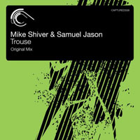 Mike Shiver - Mike Shiver & Samuel Jason - Trouse (Single)