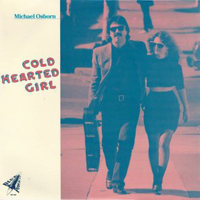 Osborn, Michael - Cold Hearted Girl (Vinyl)