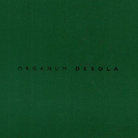Organum - Desola