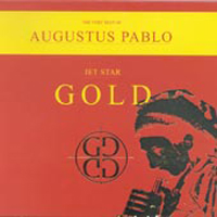 Augustus Pablo - Gold - The Very Best Of Augustus Pablo