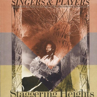 Singers & Players - Staggering Heights (Reissue)