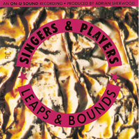 Singers & Players - Leaps & Bounds (Reissue)